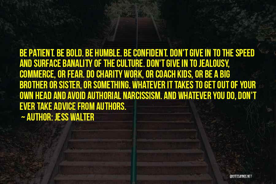 Culture Of Fear Quotes By Jess Walter