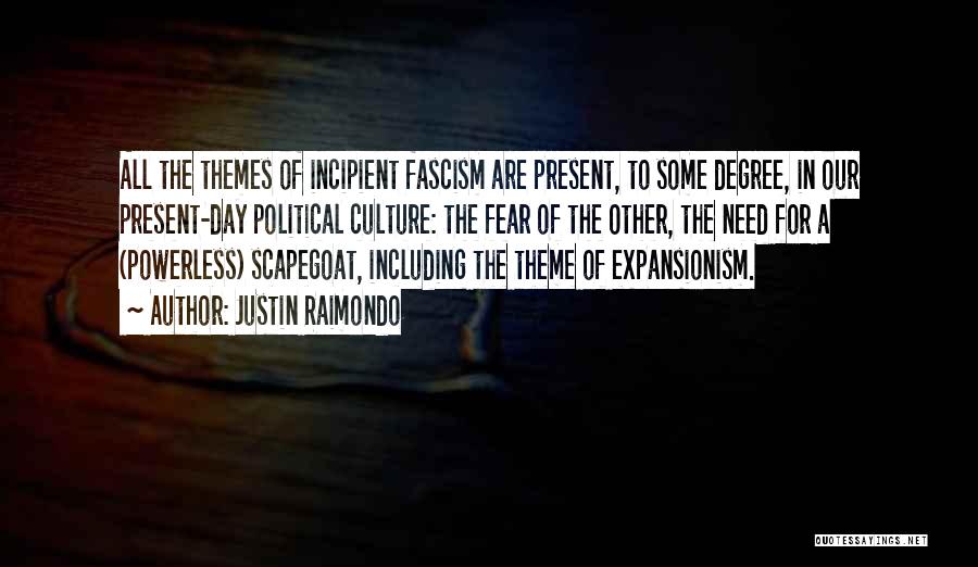 Culture Of Fear Quotes By Justin Raimondo