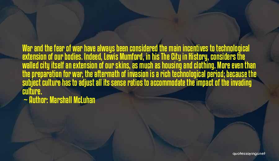 Culture Of Fear Quotes By Marshall McLuhan