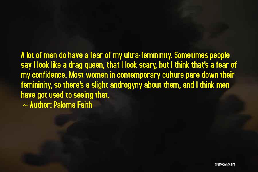 Culture Of Fear Quotes By Paloma Faith