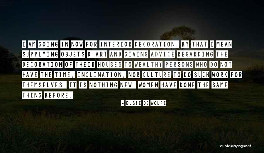 Culture Of Giving Quotes By Elsie De Wolfe Culture Of Giving Quotes By Elsie De Wolfe
