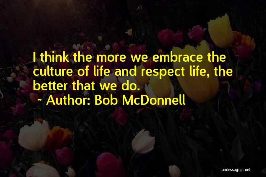 Culture Of Life Quotes By Bob McDonnell