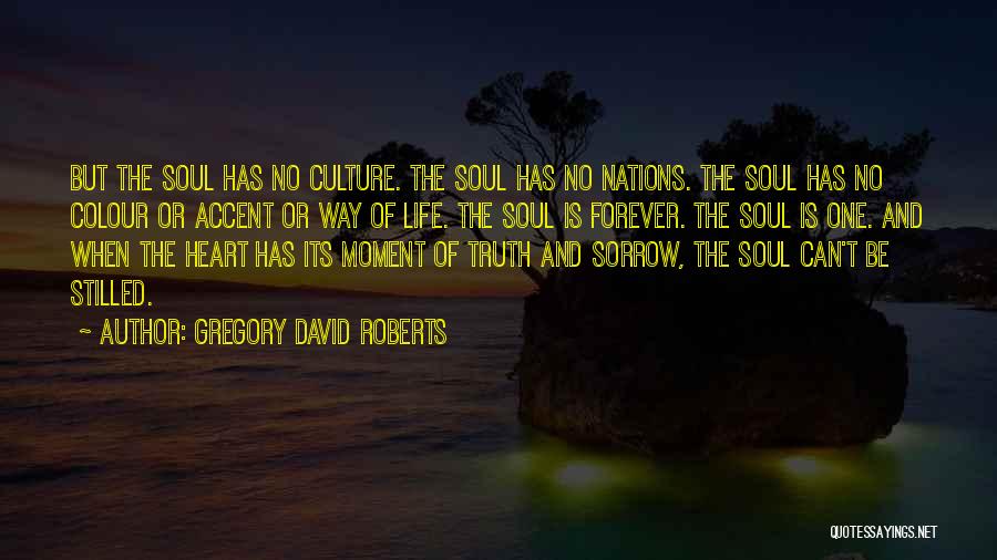 Culture Of Life Quotes By Gregory David Roberts