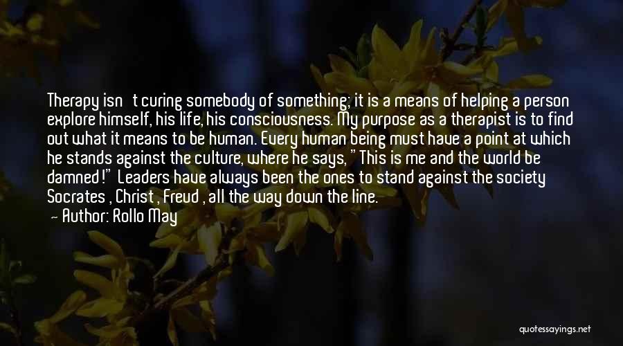 Culture Of Life Quotes By Rollo May