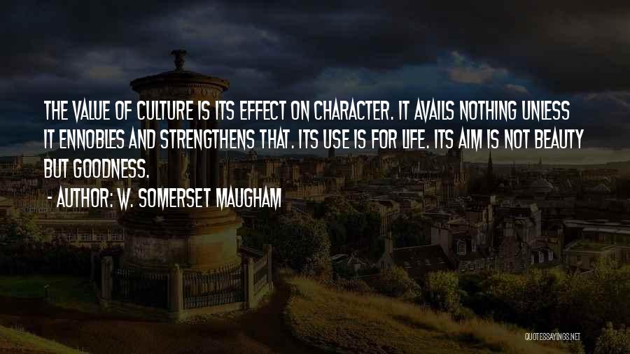 Culture Of Life Quotes By W. Somerset Maugham