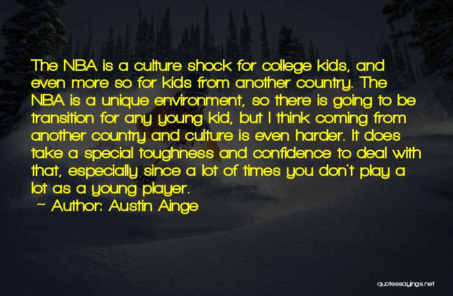 Culture Shock Quotes By Austin Ainge