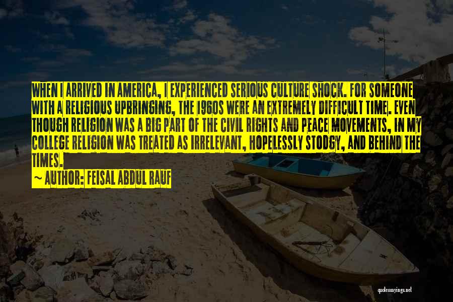 Culture Shock Quotes By Feisal Abdul Rauf