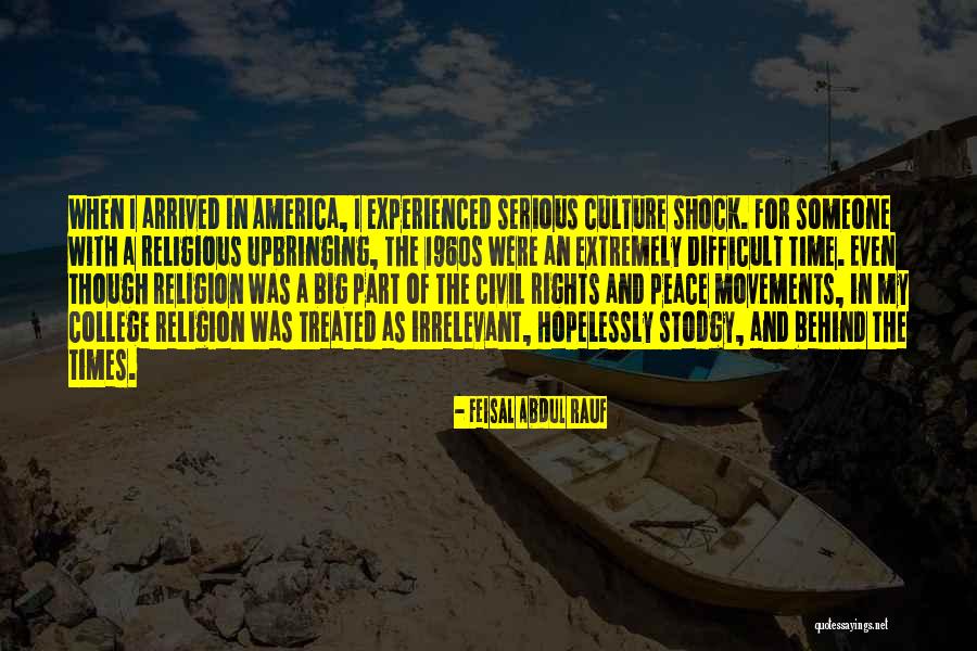 Culture Shock Quotes By Feisal Abdul Rauf