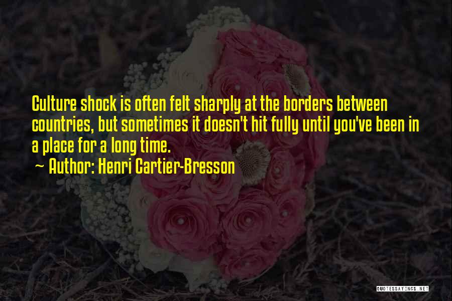 Culture Shock Quotes By Henri Cartier-Bresson