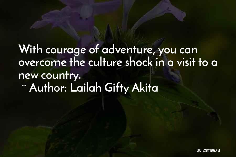 Culture Shock Quotes By Lailah Gifty Akita Culture Shock Quotes By Lailah Gifty Akita