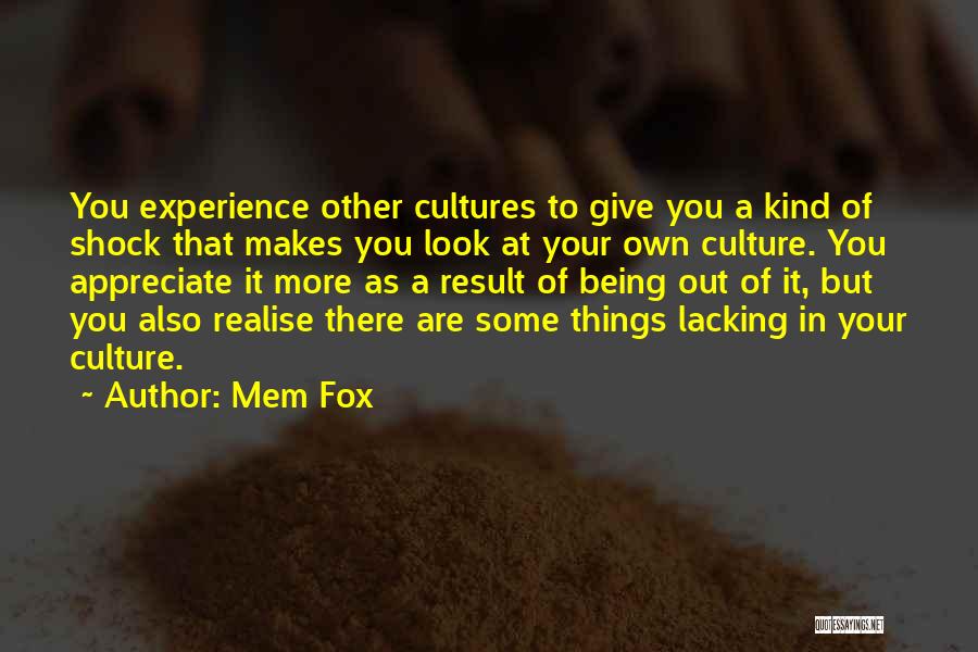 Culture Shock Quotes By Mem Fox