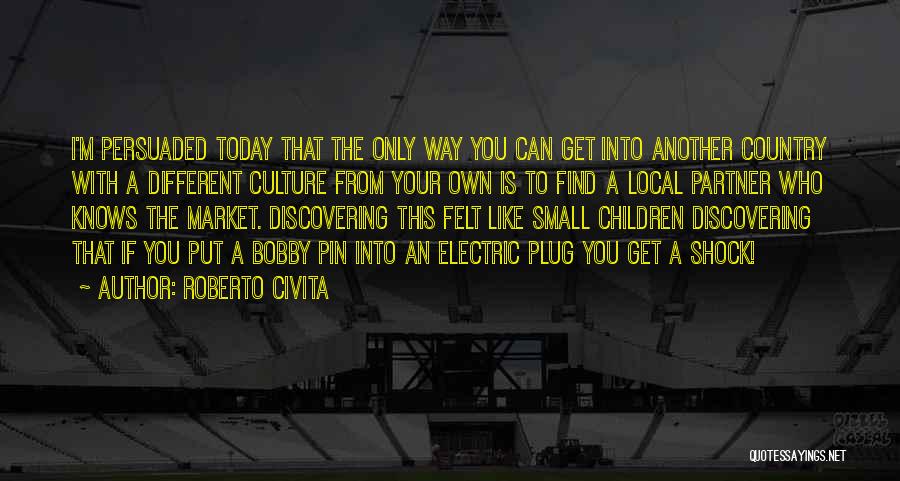 Culture Shock Quotes By Roberto Civita