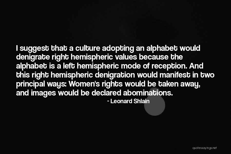 Culture Values Quotes By Leonard Shlain Culture Values Quotes By Leonard Shlain
