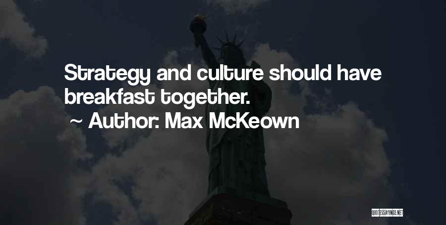 Culture Vs Strategy Quotes By Max McKeown