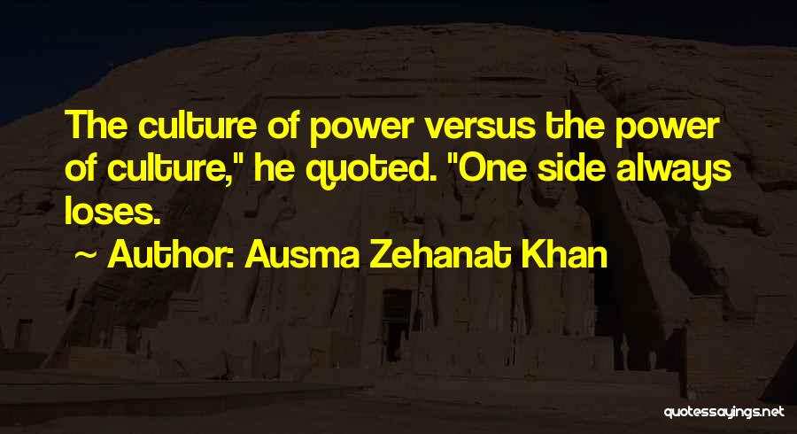 Culture Wars Quotes By Ausma Zehanat Khan