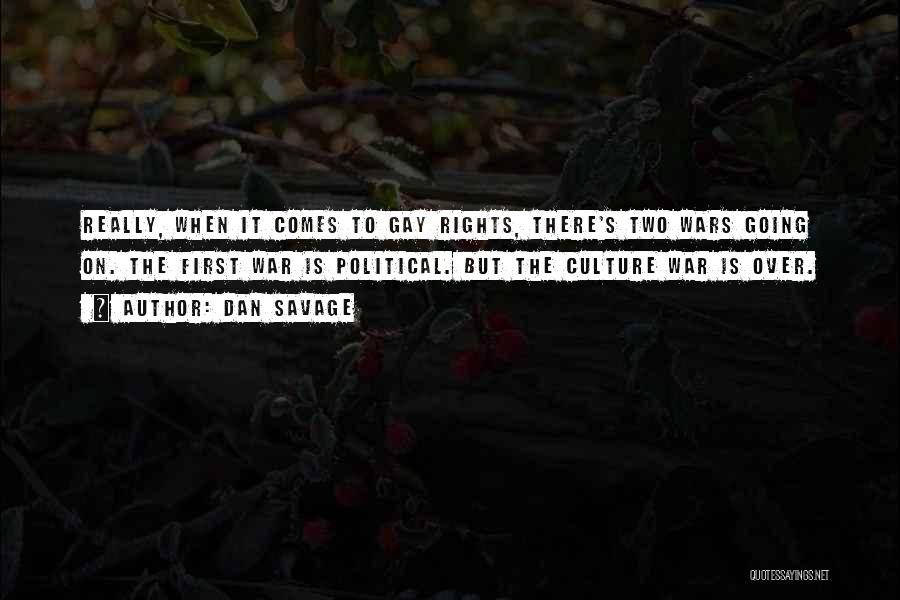 Culture Wars Quotes By Dan Savage