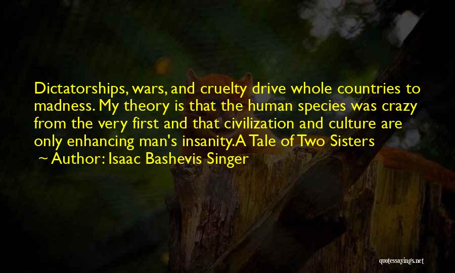 Culture Wars Quotes By Isaac Bashevis Singer