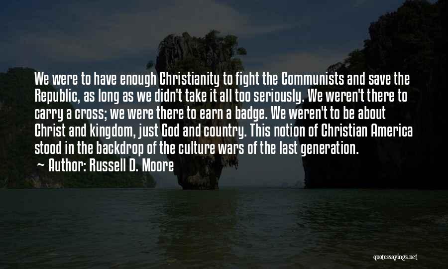 Culture Wars Quotes By Russell D. Moore