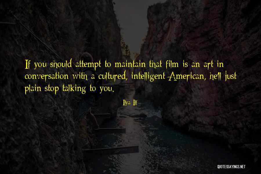 Cultured Quotes By Ilya Ilf Cultured Quotes By Ilya Ilf