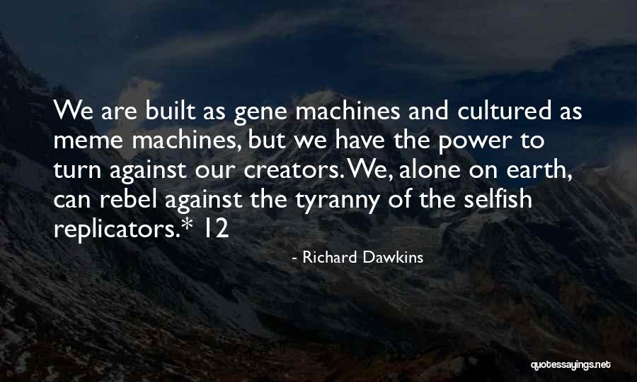 Cultured Quotes By Richard Dawkins Cultured Quotes By Richard Dawkins