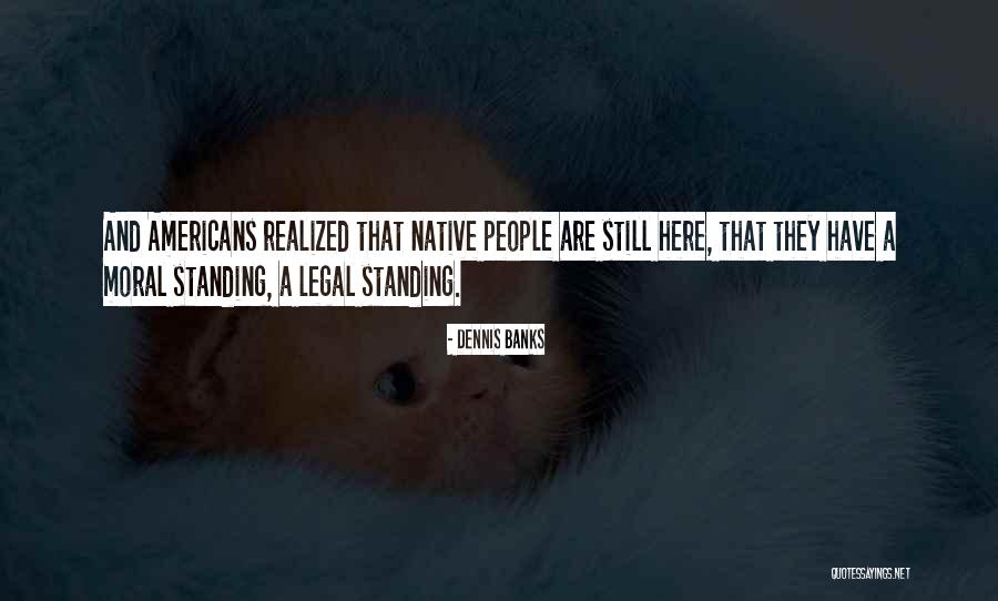 Culturele Identiteit Quotes By Dennis Banks Culturele Identiteit Quotes By Dennis Banks