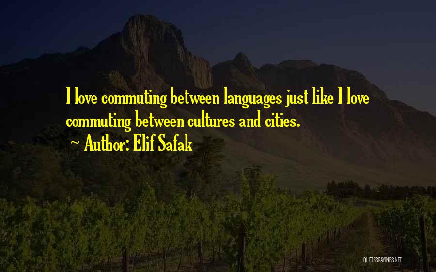 Cultures And Languages Quotes By Elif Safak
