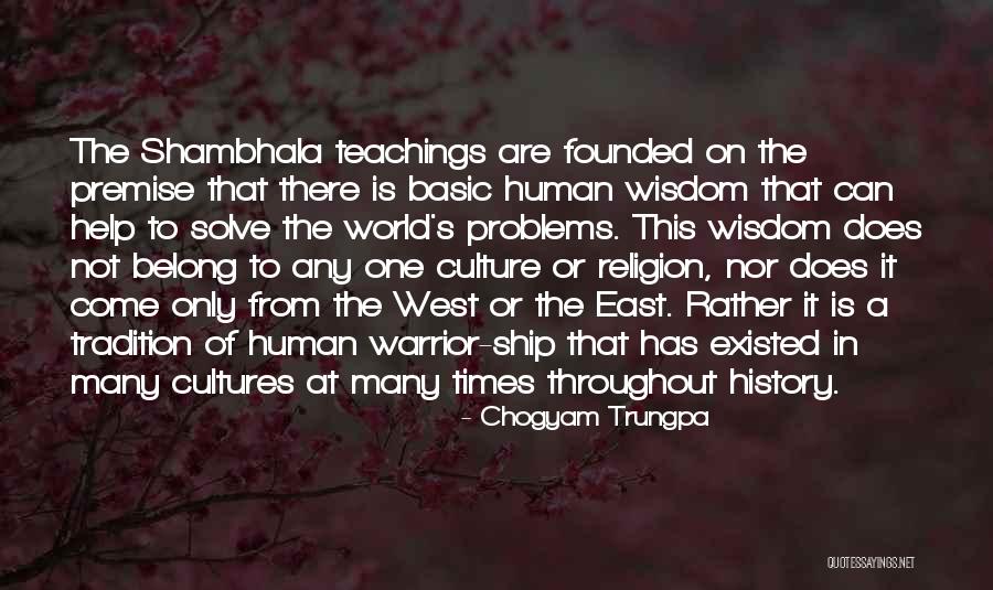 Cultures Of World Quotes By Chogyam Trungpa Cultures Of World Quotes By Chogyam Trungpa