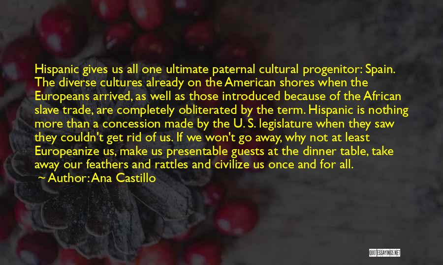 Cultures Quotes By Ana Castillo