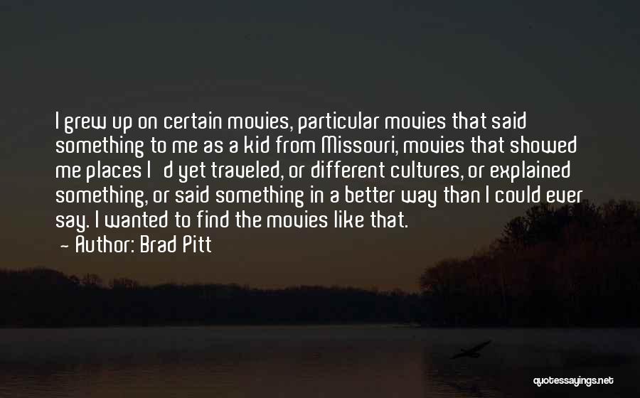 Cultures Quotes By Brad Pitt