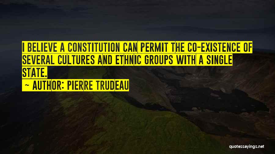 Cultures Quotes By Pierre Trudeau