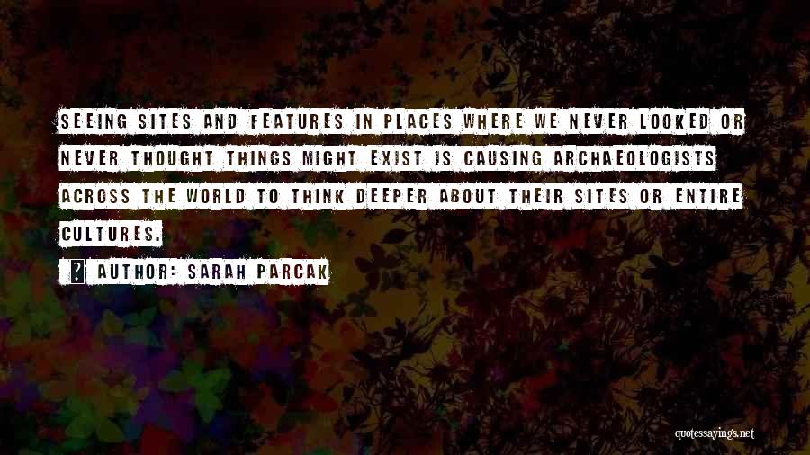 Cultures Quotes By Sarah Parcak