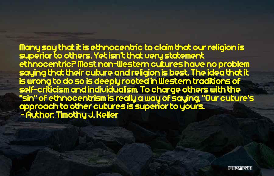 Cultures Quotes By Timothy J. Keller