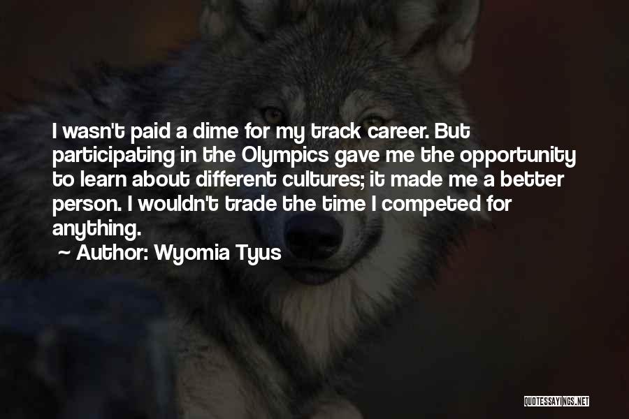 Cultures Quotes By Wyomia Tyus