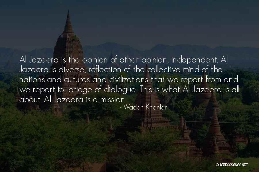 Culturistas Quotes By Wadah Khanfar Culturistas Quotes By Wadah Khanfar