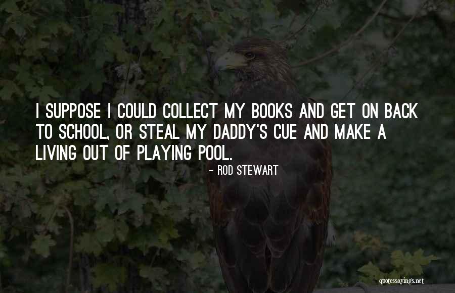 Cumae Modern Quotes By Rod Stewart Cumae Modern Quotes By Rod Stewart