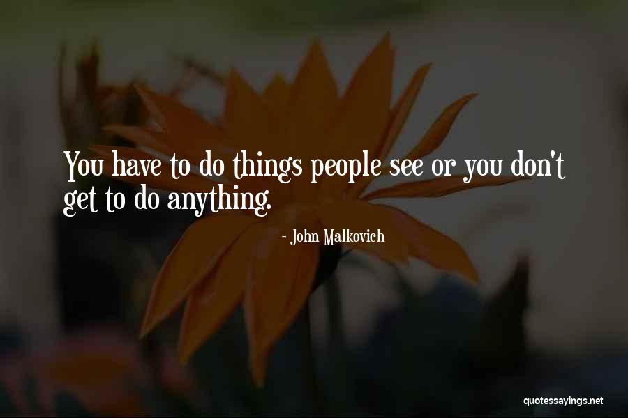 Cumaean Prophecy Quotes By John Malkovich Cumaean Prophecy Quotes By John Malkovich