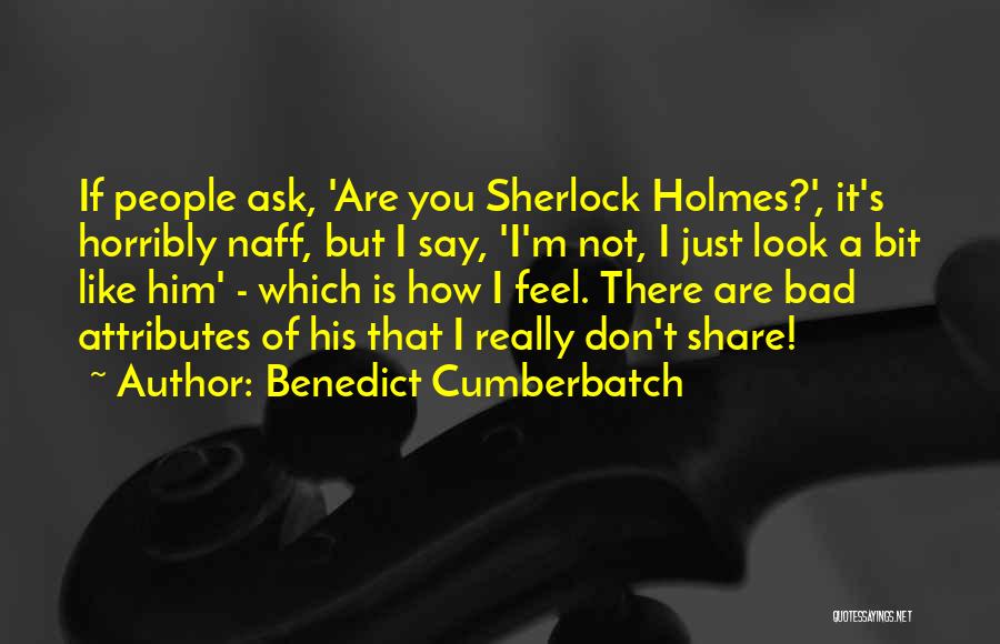 Cumberbatch Holmes Quotes By Benedict Cumberbatch