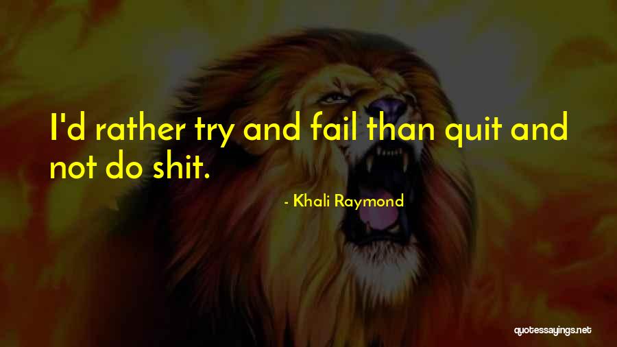 Cumplido Quotes By Khali Raymond Cumplido Quotes By Khali Raymond