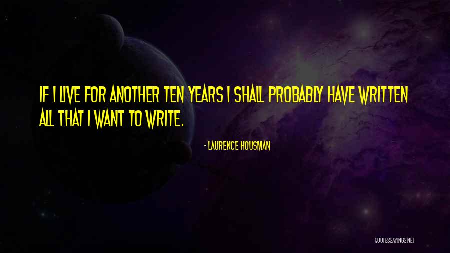Cumplidos Quotes By Laurence Housman Cumplidos Quotes By Laurence Housman