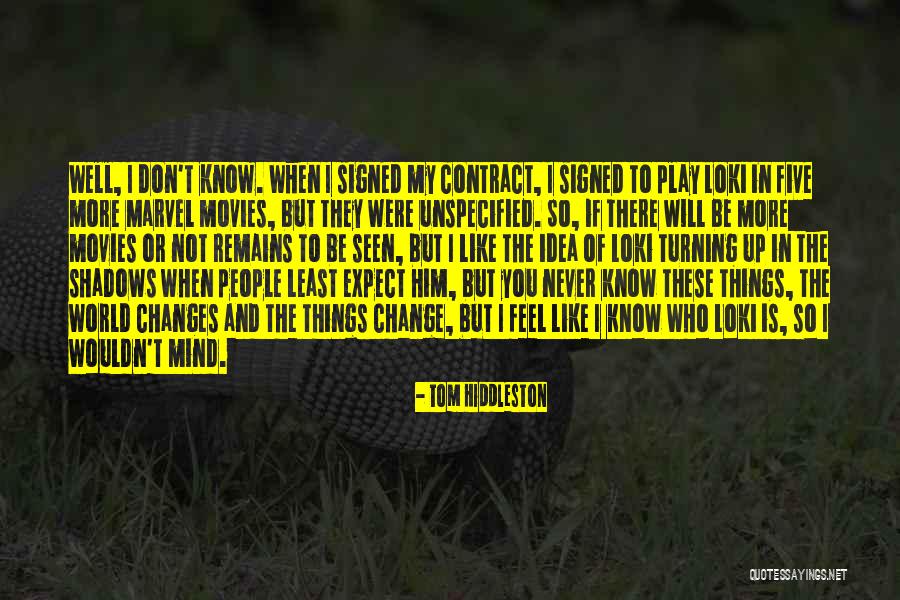 Cumplimiento Tributario Quotes By Tom Hiddleston Cumplimiento Tributario Quotes By Tom Hiddleston