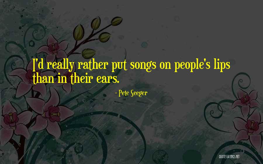 Cumulated Quotes By Pete Seeger Cumulated Quotes By Pete Seeger