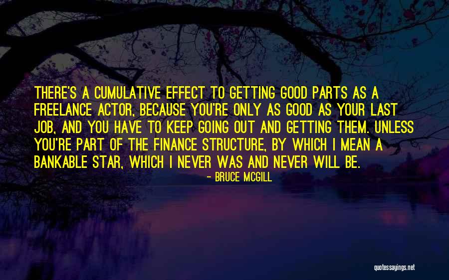 Cumulative Quotes By Bruce McGill Cumulative Quotes By Bruce McGill