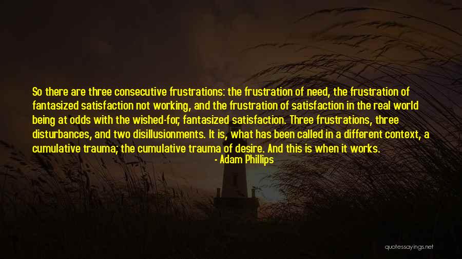 Cumulative Trauma Quotes By Adam Phillips Cumulative Trauma Quotes By Adam Phillips