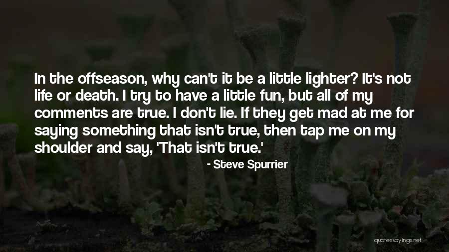Cundill Canadian Quotes By Steve Spurrier Cundill Canadian Quotes By Steve Spurrier