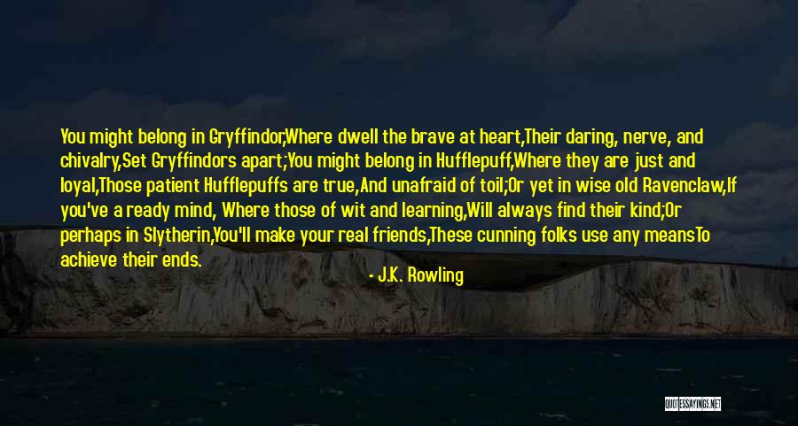 Cunning Friends Quotes By J.K. Rowling