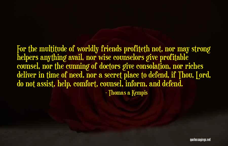 Cunning Friends Quotes By Thomas A Kempis Cunning Friends Quotes By Thomas A Kempis