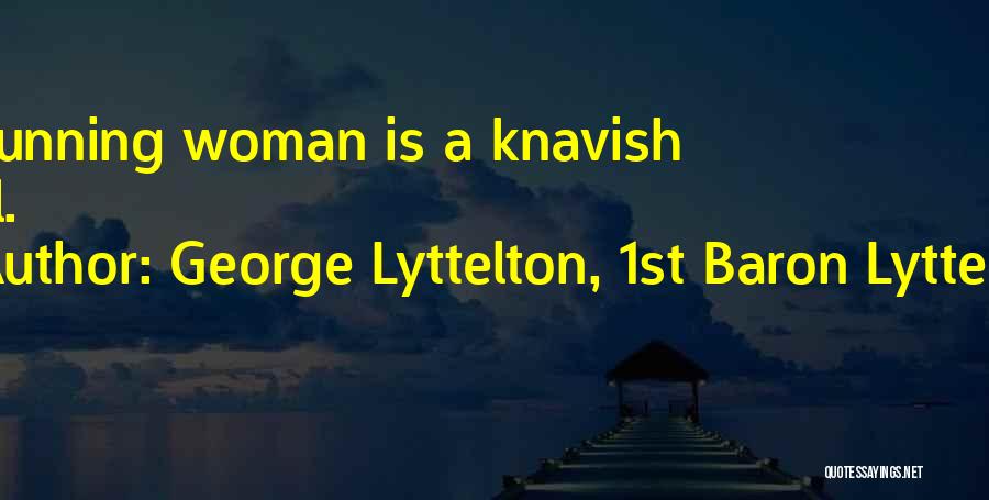 Cunning Woman Quotes By George Lyttelton, 1st Baron Lyttelton