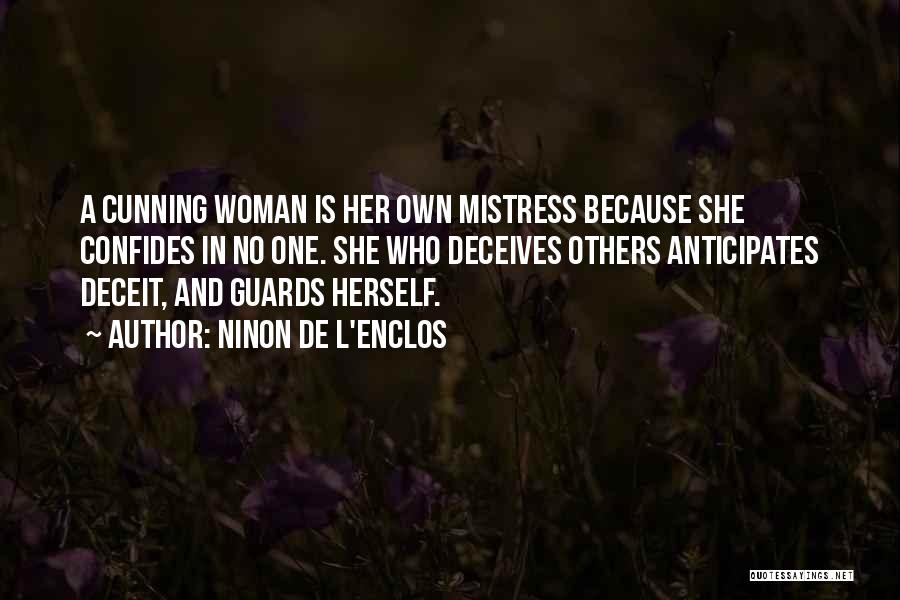 Cunning Woman Quotes By Ninon De L'Enclos
