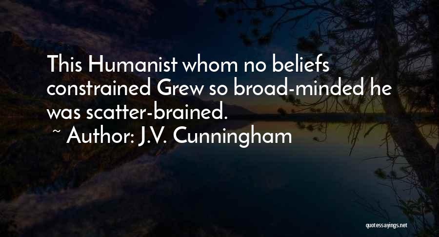 Cunningham Quotes By J.V. Cunningham