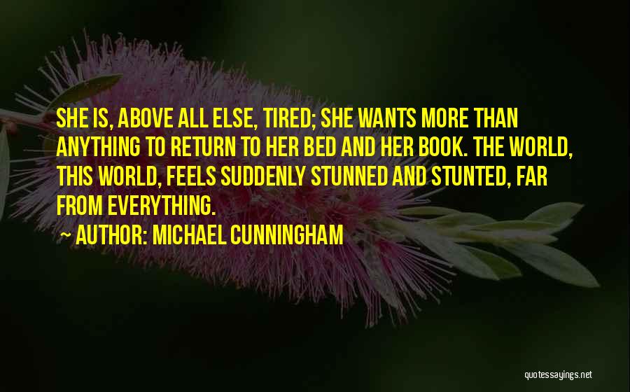 Cunningham Quotes By Michael Cunningham